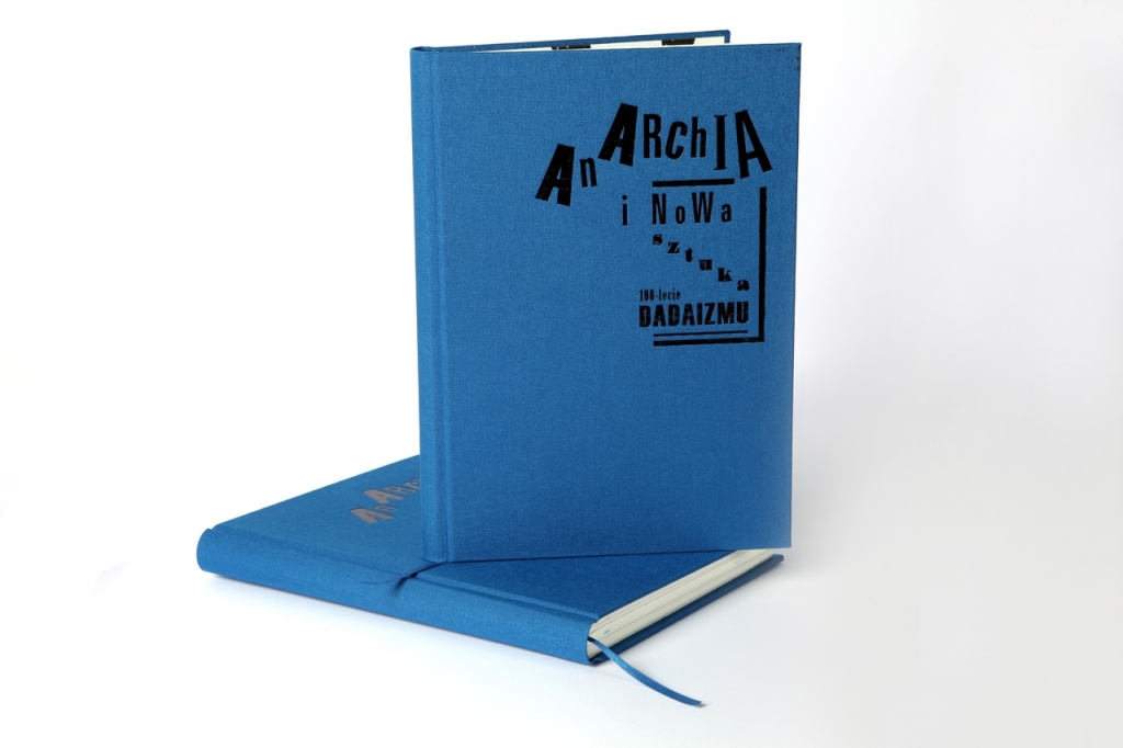 Anarchia i Nowa Sztuka. 100-lecie dadaizmu - publikacja