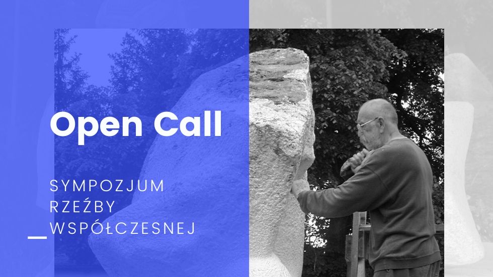 Open Call – Sympozjum Rzeźby Współczesnej